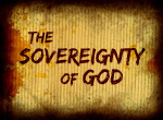 Talk 1: The Sovereignty Of God