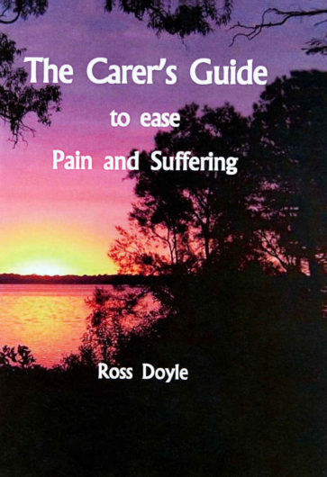 The Carer's Guide to Ease Pain and Suffering